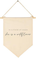 In a Field of Roses She is a Wildflower-Wall Decor Gift for Baby Girls Kids-Canvas Hanging Banner Pennant Wall Decor Gift for Nursery Baby Room Playroom Homeschool Reading Room Bedroom