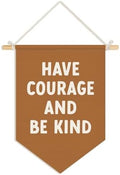 Classroom Motivational Have Courage and Be Kind Wall Hanging Pennant Flag Banner, Inspirational Wall Decor for Kids Toddler Nursery Bedroom Playroom 15x11 Inch