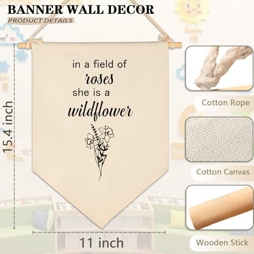 In a Field of Roses,She is a Wildflower-Wildflowers Floral Wall Art-Flag Decor Gift for Girls Kids-Banner Pennant Wall Sign Gift for Nursery,Baby Room,Reading Room,Playroom Bedroom,