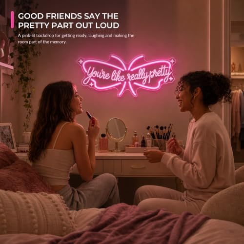 You're Like Really Pretty Neon Sign, Pink Butterfly LED Neon Light for Wall Decor, Girls Bedroom Decor, Teen Girl Room Decor Aesthetic, Cute Light Up Sign for Bedroom, Dorm, Salon, Birthday Gift