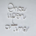 Once Upon A Time Sign Nursery Wall Decor Reading Knitted Wire Word Sign