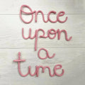 Once Upon A Time Sign Nursery Wall Decor Reading Knitted Wire Word Sign