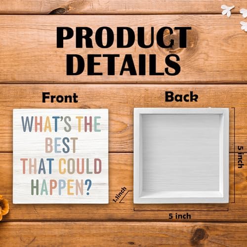 Boho Inspirational Positive Wood Box Sign Desk Decor 5X5, What's the Best That Could Happen Wooden Block Sign Decorations for Kids Room Playroom Bedroom Desk Table Wall Tabletop Shelf Decor